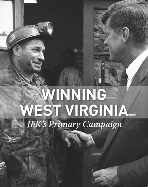 Winning West Virginia: JFK’s Primary Campaign