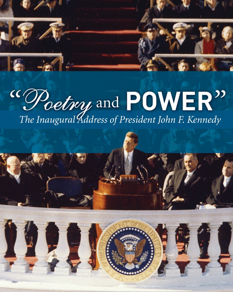 Poetry and Power: The Inaugural Address of President John F. Kennedy