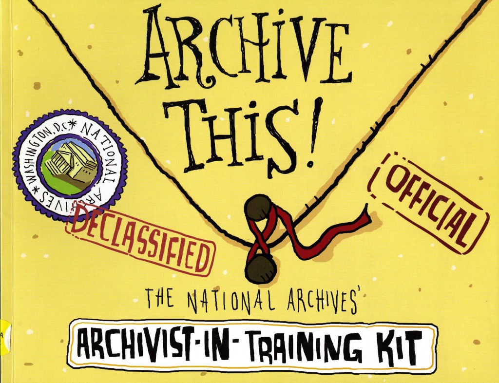 Archive This! The National Archives’ Archivist in Training Kit